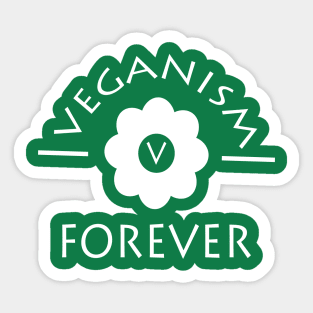 Veganism Forever Sticker